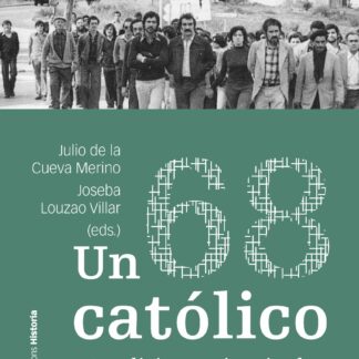 Un 68 católico. Catolicismo e izquierda en los largo años sesenta