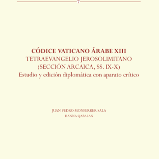Códice Vaticano Árabe XIII. Tetraevangelio jerosolimitano (Sección arcaica, SS. IX-X)