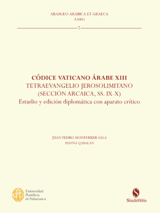 Códice Vaticano Árabe XIII. Tetraevangelio jerosolimitano (Sección arcaica, SS. IX-X)