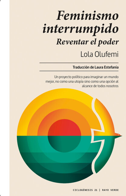 Feminismo interrumpido Reventar el poder