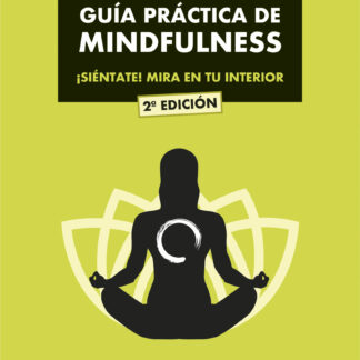 Guía práctica de Mindfulness 2023.  ¡Sientate! Mira en tu interior