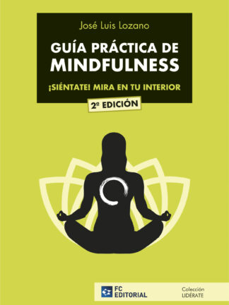 Guía práctica de Mindfulness 2023.  ¡Sientate! Mira en tu interior