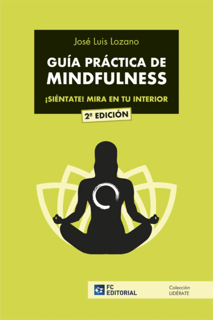 Guía práctica de Mindfulness 2023.  ¡Sientate! Mira en tu interior