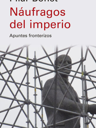 Náufragos del imperio Apuntes fronterizos