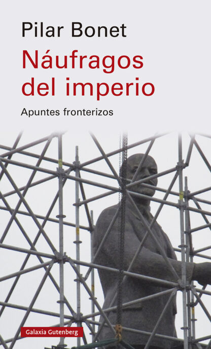 Náufragos del imperio Apuntes fronterizos