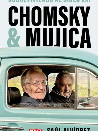 Chomsky & Mujica Sobreviviendo al siglo XXI