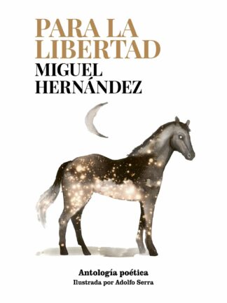 Para la libertad. Antología poética