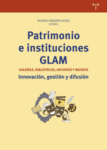 Patrimonio e instituciones GLAM Galerías, bibliotecas, archivos y museos. Innovación, gestión y difusión