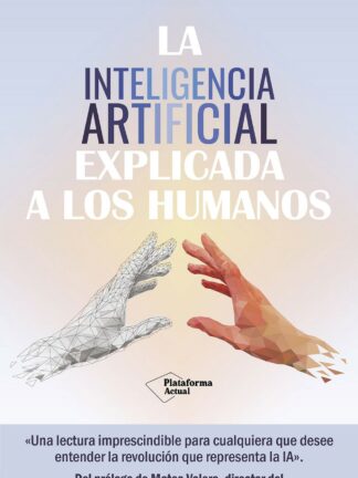 La inteligencia artificial explicada a los humanos