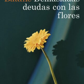 Demasiadas deudas con las flores