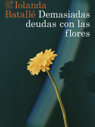 Demasiadas deudas con las flores