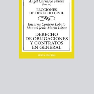 Derecho de obligaciones y contratos en general Lecciones de Derecho Civil