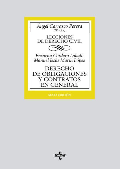 Derecho de obligaciones y contratos en general Lecciones de Derecho Civil
