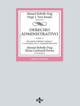 Derecho administrativo Tomo II. Régimen Jurídico básico y control de la administración
