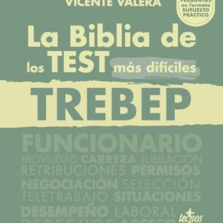 La BIBLIA de los Test más difíciles del TREBEP. RDLEG 5/2015, de 30 de octubre, por el que se aprueba  el texto refundido de la Ley del Estatuto Básico del Empleado Público