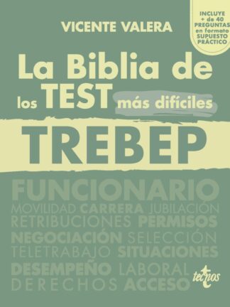 La BIBLIA de los Test más difíciles del TREBEP. RDLEG 5/2015, de 30 de octubre, por el que se aprueba  el texto refundido de la Ley del Estatuto Básico del Empleado Público