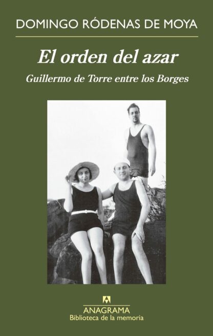 El orden del azar. Guillermo de la Torre entre los Borges