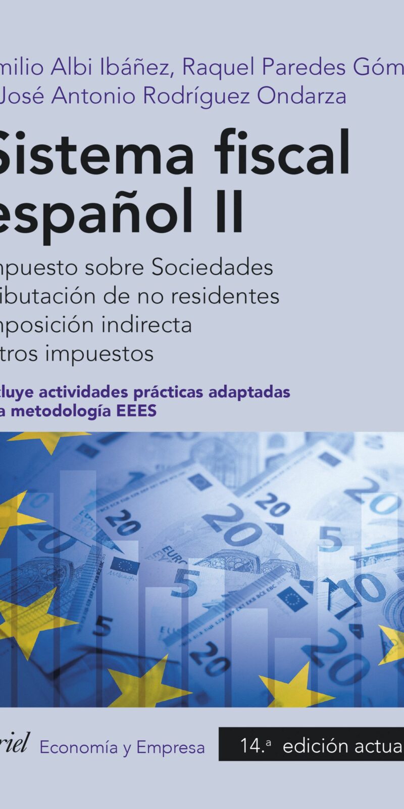 Sistema fiscal español II Impuesto sobre Sociedades. Tributación de no residentes. Imposición indirecta. Otros impuestos
