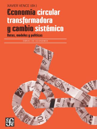 Economía circular transformadora y cambio sistémico Retos, modelos y políticas