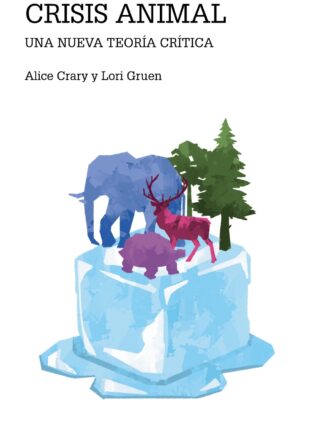 Crisis animal. Una nueva teoría crítica