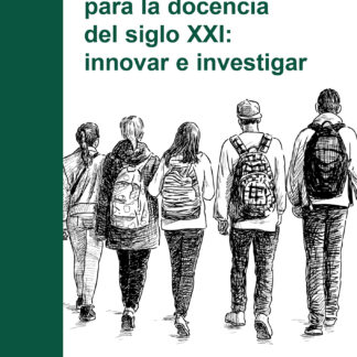 Aspectos esenciales para la docencia del siglo XXI: innovar e investigar