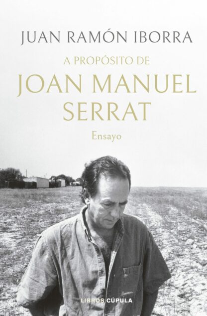A propósito de Joan Manuel Serrat. Ensayo