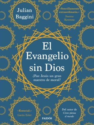 El Evangelio sin Dios ¿Fue Jesús un gran maestro de moral?