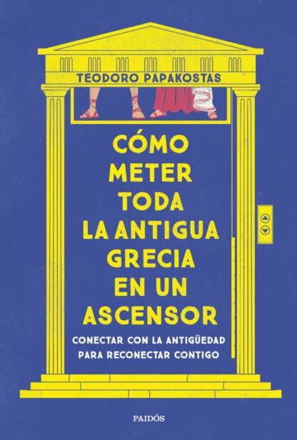 Cómo meter toda la Antigua Grecia en un ascensor. Conectar con la antigüedad para reconectar contigo