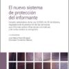 Nuevo sistema de protección del informante. Estudio sistemático de la Ley 2/2023, de 20 de febrero reguladora de la protección de las personas que informen sobre infracciones normativas y de lucha contra la corrupción