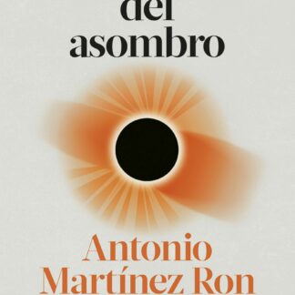 Diccionario del asombro. Una historia de la ciencia a través de las palabras