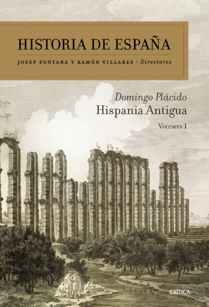 Hispania Antigua. Historia de España Volumen 1