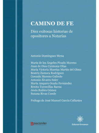 Camino de fe. Diez exitosas historias de opositores a Notarias