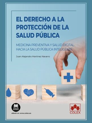 Derecho a la protección de la salud pública. Medicina preventiva y salud digital. Hacia la salud pública inteligente