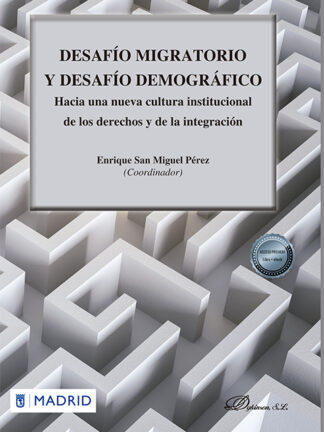 Desafío migratorio y desafío demográfico Hacia una nueva cultura institucional de los derechos y de la integración
