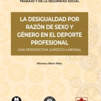 Desigualdad por razón de sexo y género en el deporte profesional. Una perspectiva juridico-laboral
