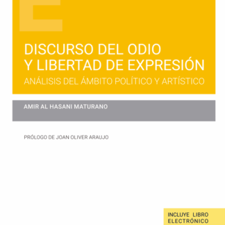Discurso del odio y libertad de expresión. Análisis del ámbito político y artístico