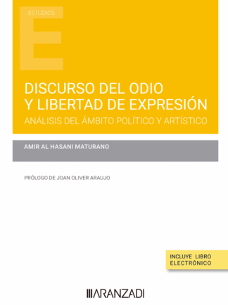 Discurso del odio y libertad de expresión. Análisis del ámbito político y artístico