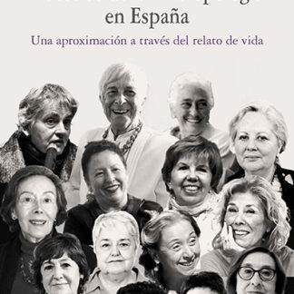 Maestras de la Antropología en España Una aproximación a través del relato de vida