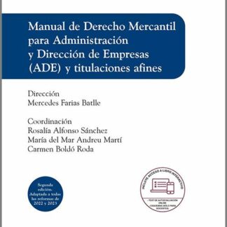 Manual de derecho mercantil para Administración y dirección de empresas (ADE) y titulaciones afines 2023