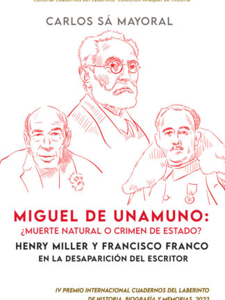 Miguel de Unamuno: ¿muerte natural o crimen de Estado? Henry Miller y Francisco Franco en la desaparición del escritor