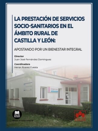 Prestación de servicios socio-sanitarios en el ámbito rural de Castilla y León: apostando por un bienestar integral