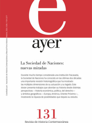 Sociedad de Naciones: nuevas miradas Revista ayer 131. Revista de Historia contemporánea