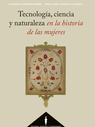 Tecnología, ciencia y naturaleza en la historia de las mujeres