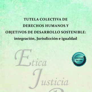 Tutela colectiva de derechos humanos y objetivos de desarrollo sostenible: integración, Jurisdicción e igualdad