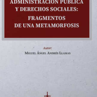 Administración pública y derechos sociales: fragmentos de una metamorfosis