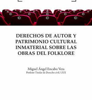 Derechos de autor y patrimonio cultural inmaterial sobre las obras del folklore