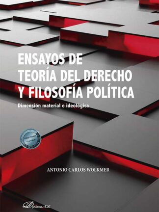 Ensayos de teoría del derecho y filosofía política. Dimensión material e ideológica