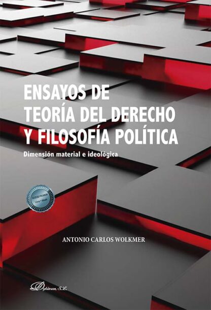 Ensayos de teoría del derecho y filosofía política. Dimensión material e ideológica