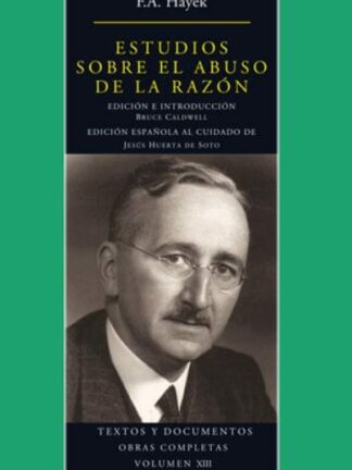 Estudios sobre el abuso de la razón. Textos y documentos. Obras completas Volumen XIII