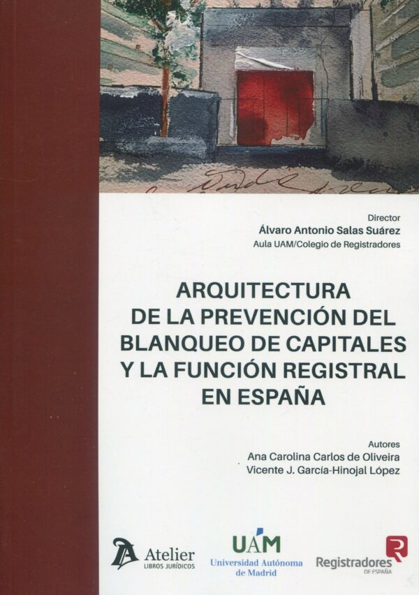Arquitectura de la prevención del blanqueo de capitales y la función registral en España 9788419773555